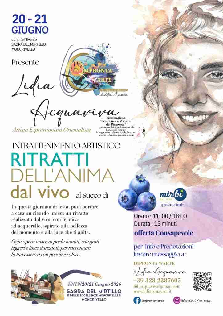 Artista Poliedrica: Lidia Acquaviva - Ritratti dell'Anima dal Vivo - Sagra del Mirtillo Giugno 2026 'Comune di Moncrivello (VC)'.